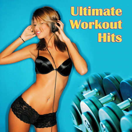 Ultimate Workout Hits