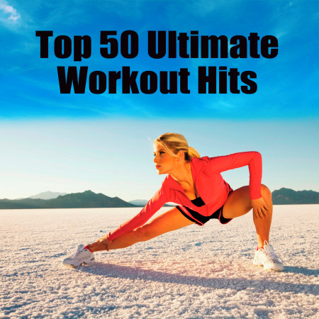 Top 50 Ultimate Workout Hits