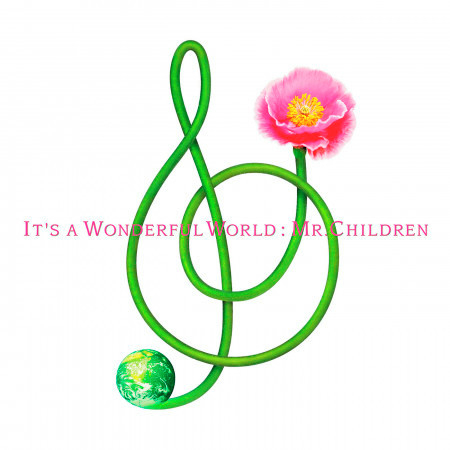 Itsudemohohoemiwo Mr Children It S A Wonderful World專輯 Line Music Itsudemohohoemiwo Mr Children It S A Wonderful World專輯 Line Music