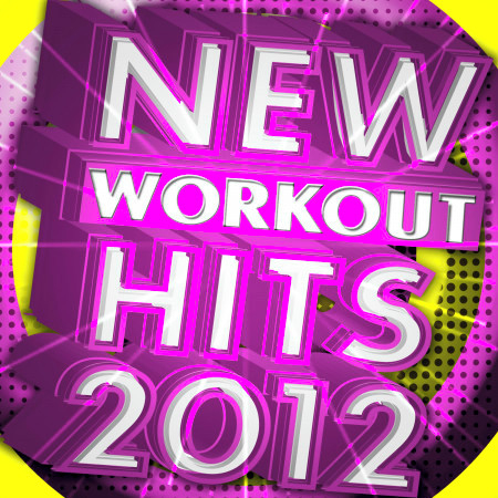 New Workout Hits 2012