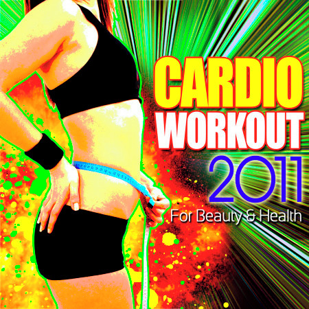 Cardio Workout 2011 - For Beauty & Health