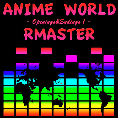 Anime World (Openings & Endings)