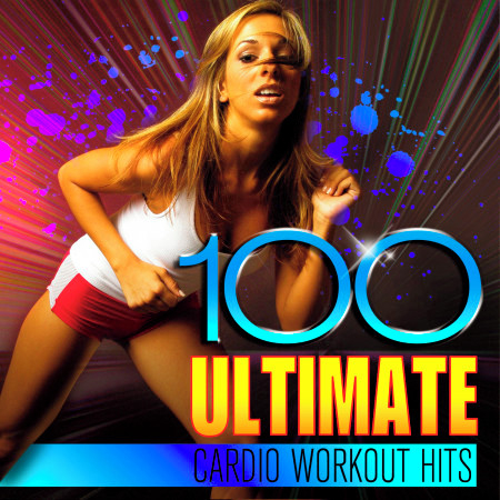 100 Ultimate Cardio Workout Hits