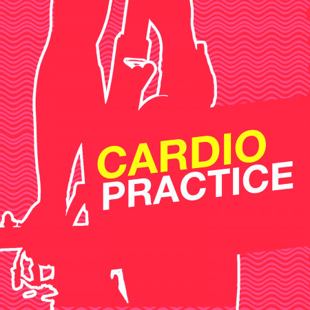 Cardio Practice