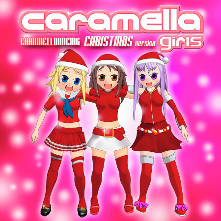 Caramelldancing (Christmas Version)