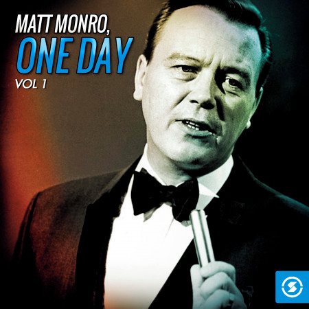 Matt Monro, One Day, Vol. 1
