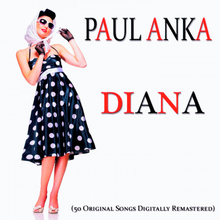 Diana (50 Original Songs Digitally Remastered)