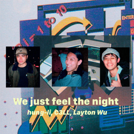 We Just Feel the Night