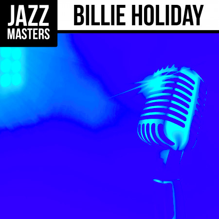 Jazz Masters: Billie Holiday