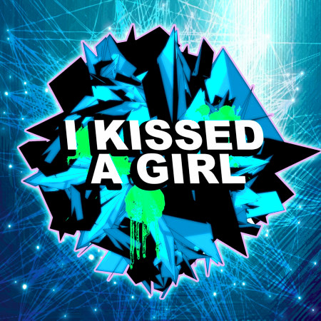 I Kissed a Girl (Trap Dubstep Remix)