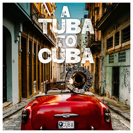 A Tuba to Cuba (Original Soundtrack)