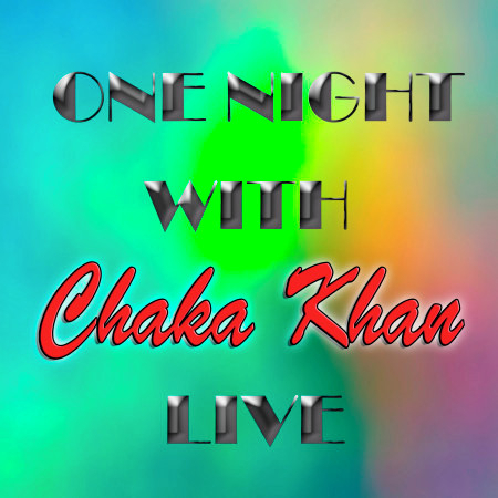 One Night with Chaka Khan Live
