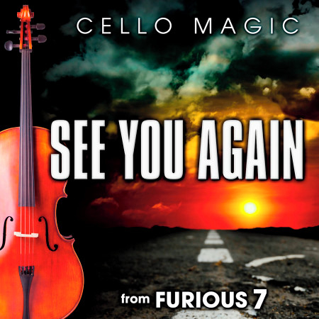 See You Again (From "Furious 7") [Cello Version]