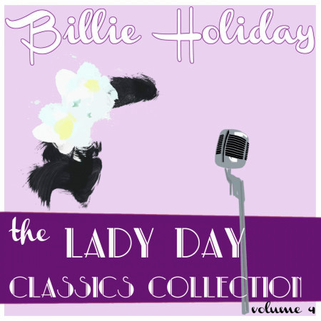 Billie Holiday Classics Collection, Vol. 4