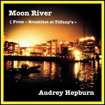 Moon River (From "Breakfast at Tiffany's")