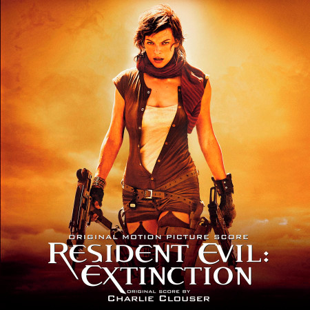 Resident Evil: Extinction (Original Motion Picture Score)