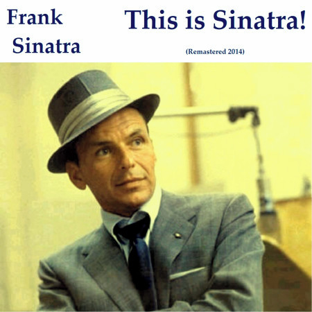 This Is Sinatra! (Remastered 2014)
