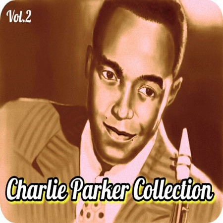 Charlie Parker Collection, Vol. 2
