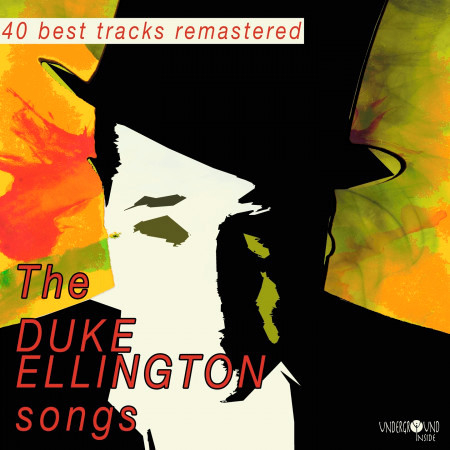 The Duke Ellington Songs (40 Best Tracks Remastered)專輯 - Duke Ellington ...