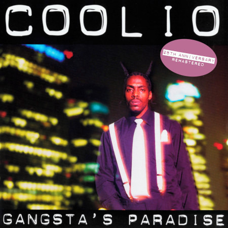Gangsta's Paradise (25th Anniversary - Remastered)