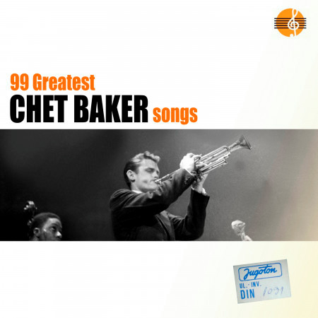 99 Best Of Songs - Chet Baker