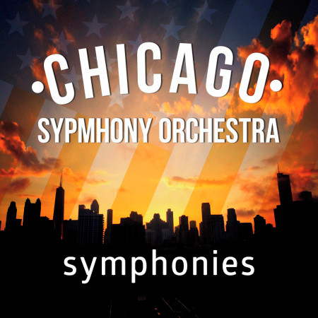 Chicago Symphony Orchestra: Symphonies