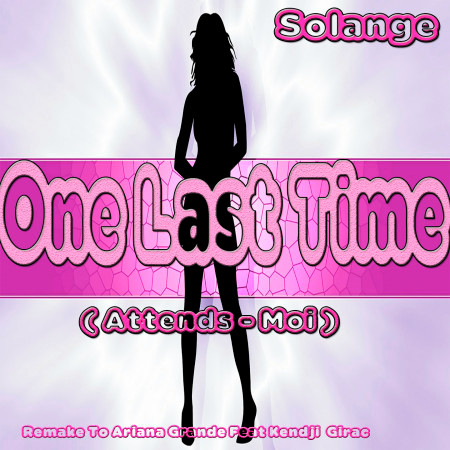 One Last Time: Remake to Ariana Grande Feat Kendji Girac (Attends-Moi) 專輯封面