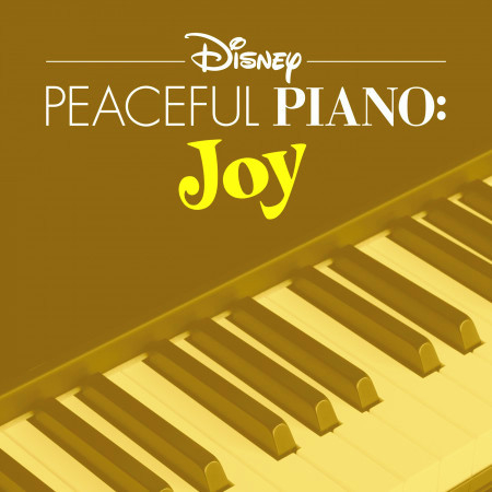 Disney Peaceful Piano: Joy