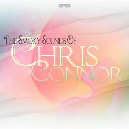 The Smoky Sounds of Chris Connor