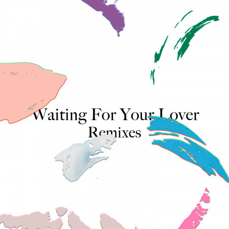 Waiting for Your Lover (Remixes)