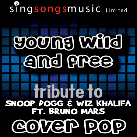 Young Wild and Free (Tribute)