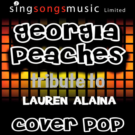 Georgia Peaches (Origianlly Performed By Lauren Alaina) [Tribute Version]