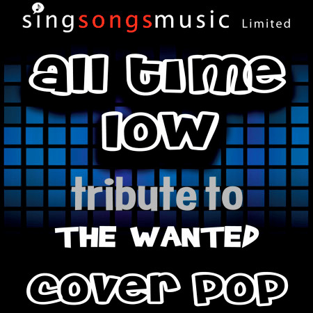 All Time Low (A Tribute to The Wanted)