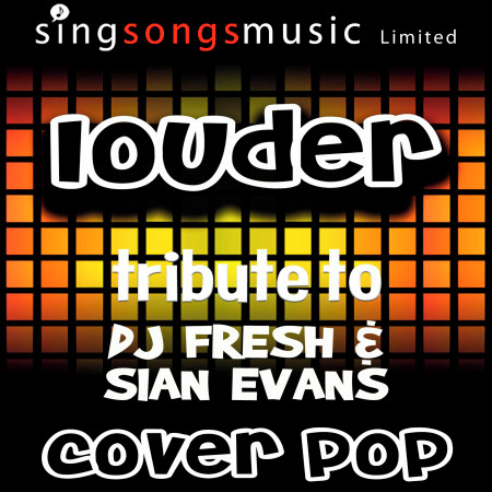 Louder (A Tribute to DJ Fresh & Sian Evans)