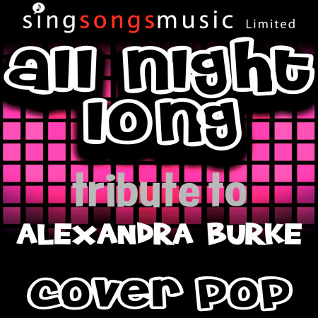 All Night Long (Tribute to Alexandra Burke)