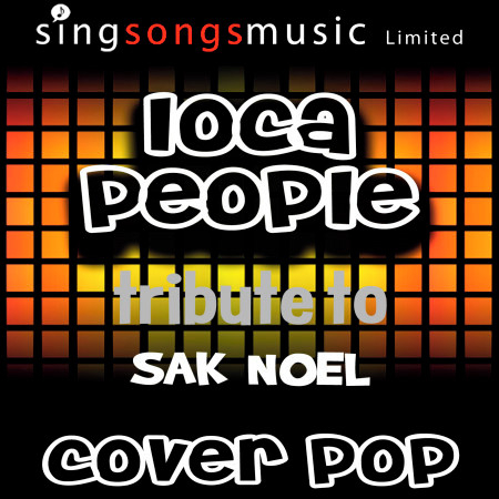 Loca People (A Tribute to Sak Noel)