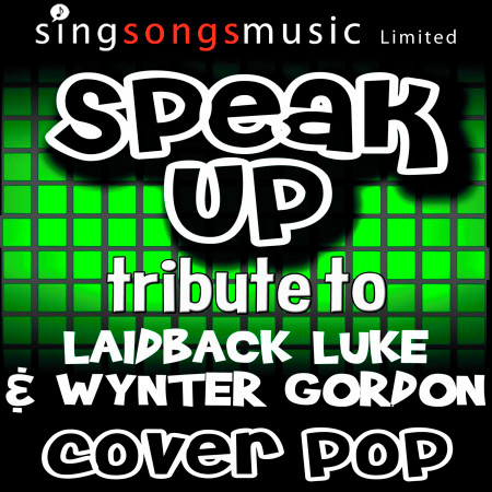 Speak Up (Tribute to Laidback Luke & Wynter Gordon)