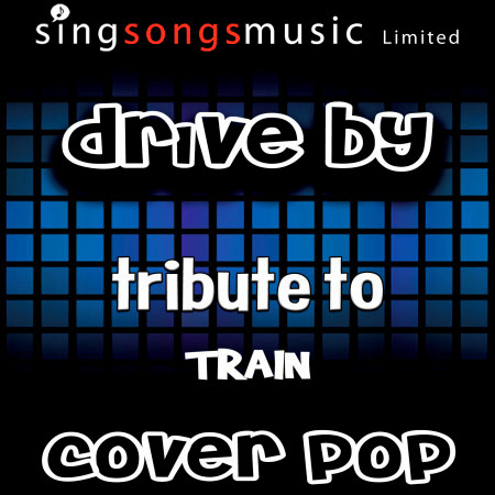 Drive By (Tribute to Train)