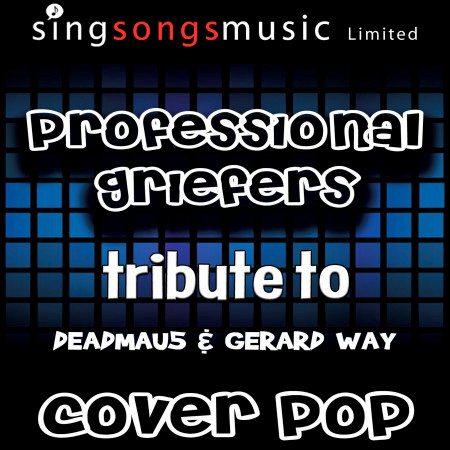 Professional Griefers (Tribute to Deadmau5 & Gerard Way) [Karaoke Audio Version]