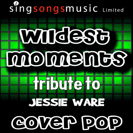 Wildest Moments (Tribute to Jessie Ware)