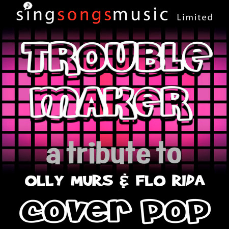 Troublemaker (Originally Performed By Olly Murs & Flo Rida) [Karaoke Audio Version]