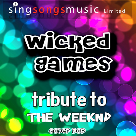 Wicked Games (Tribute to The Weeknd)