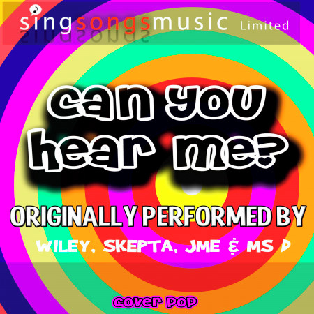 Can You Hear Me? (Originally Performed By Wiley, Skepta, Jme & MS D) [Karaoke Version]