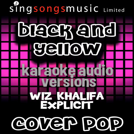 Black and Yellow (Originally Performed By Wiz Khalifa)