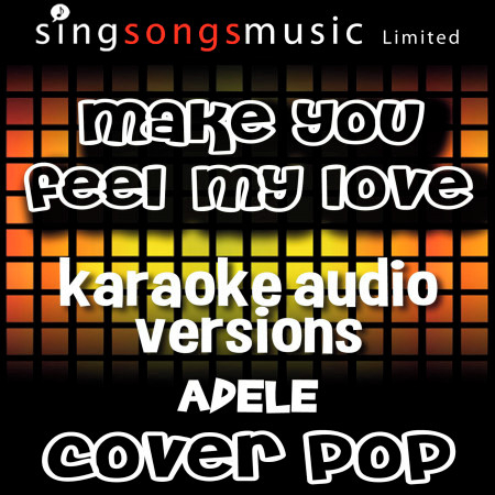 Make You Feel My Love (Originally Performed By Adele) [Karaoke Audio Version]