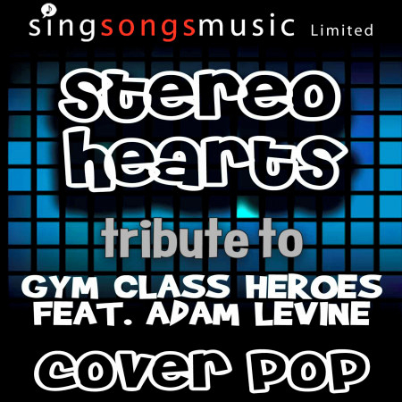 Stereo Hearts (Tribute to Gym Class Heroes feat. Adam Levine)