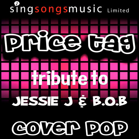 Price Tag (A Tribute to Jessie J & B.O.B)