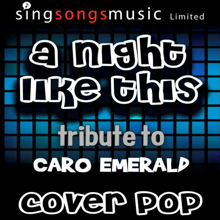 A Night Like This (Tribute to Caro Emerald)