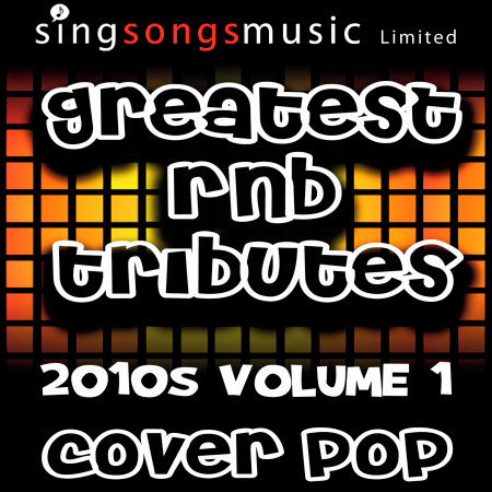 Greatest R&B Tributes 2010s Volume 1