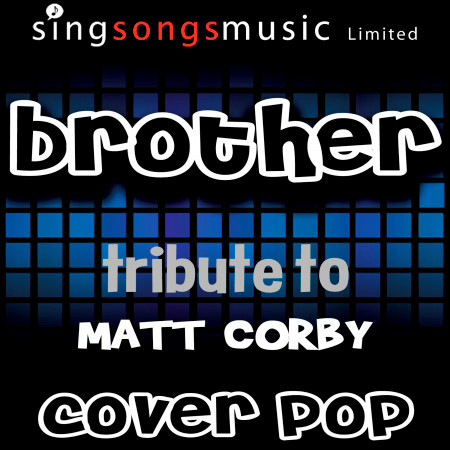 Brother (A Tribute to Matt Corby)